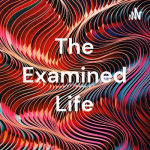 The Examined Life with Tony Spencer and Tess Vergara